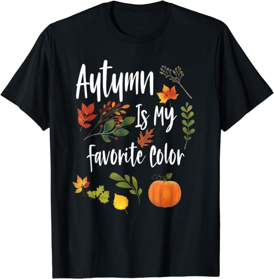 autumn t shirt design Bulan 5 Autumn Is My Favorite Color - Fall Season Design T-Shirt